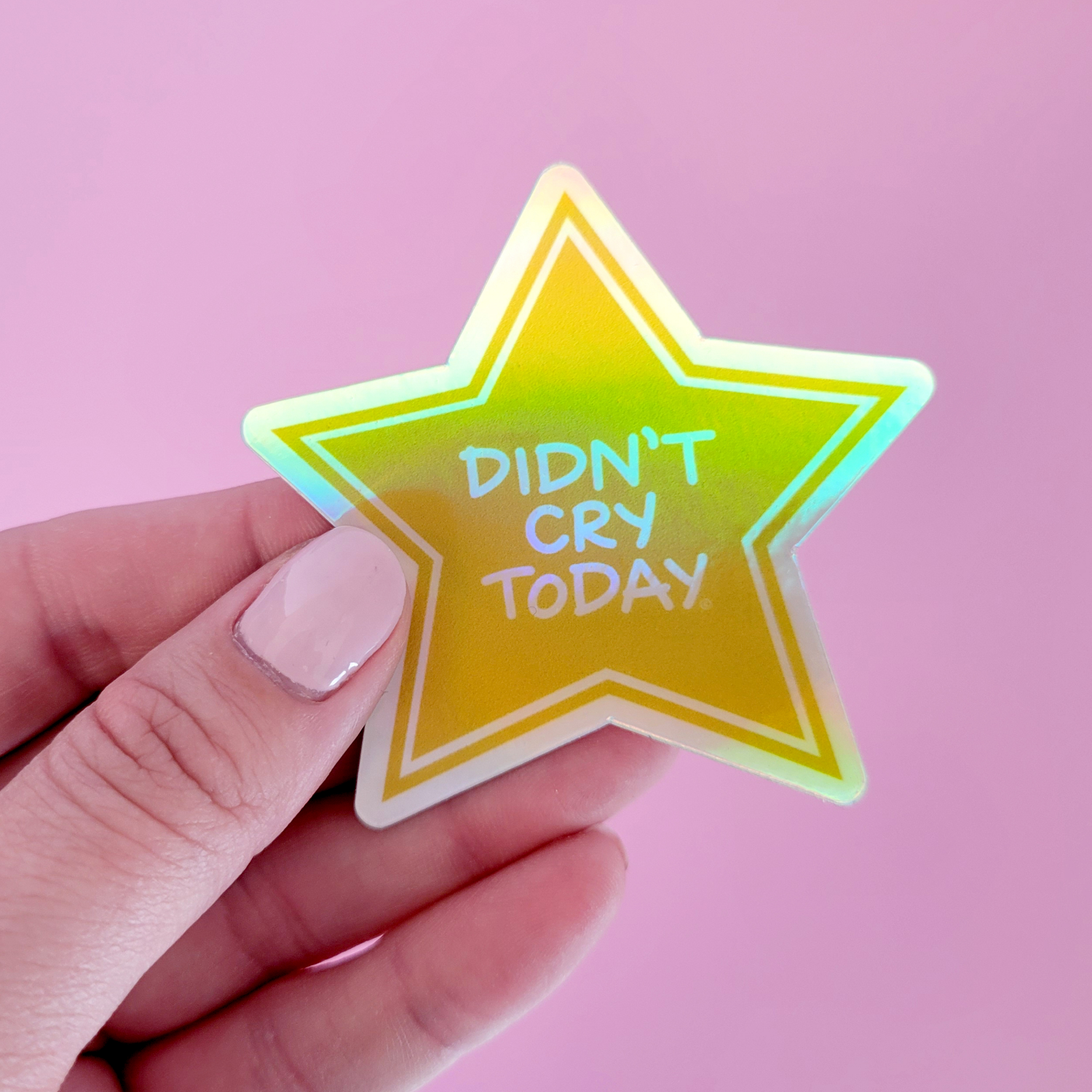 Didn't Cry Today Holographic Vinyl Sticker