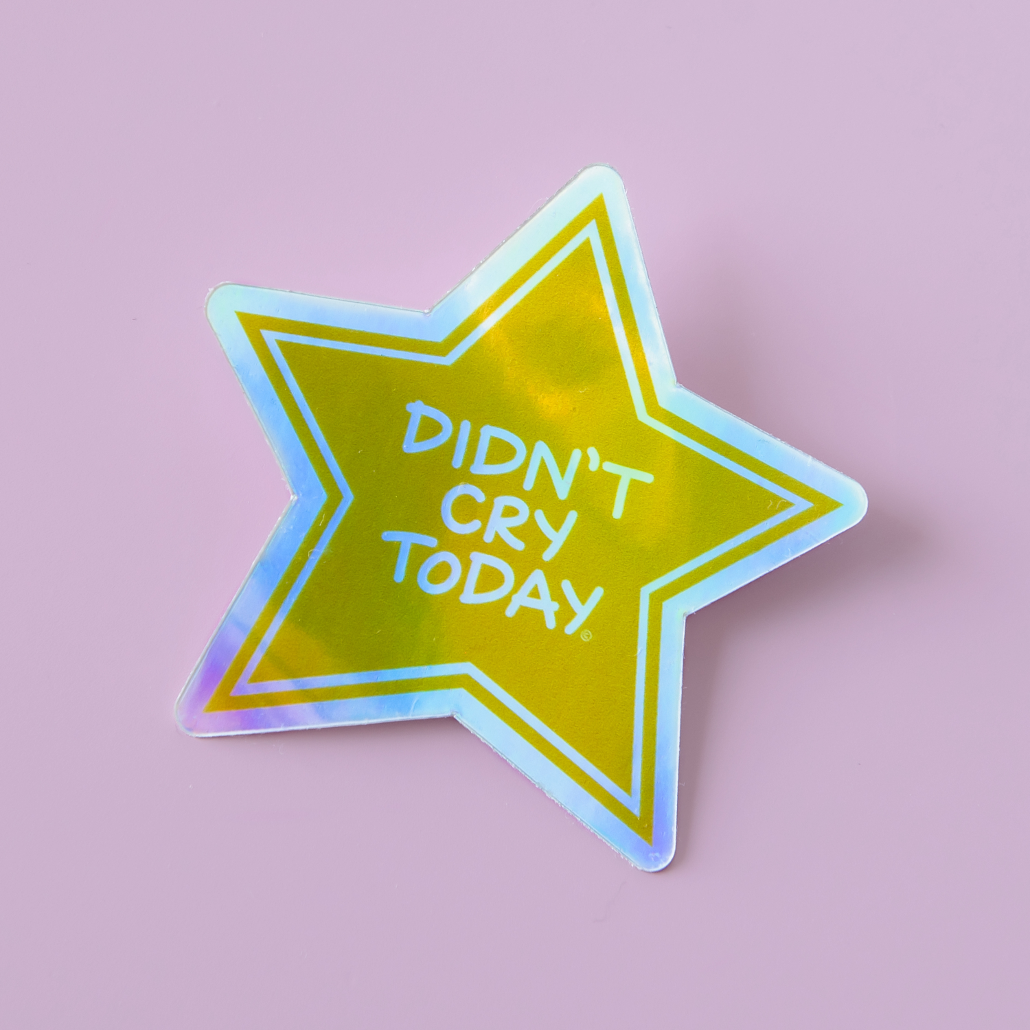 Didn't Cry Today Holographic Vinyl Sticker